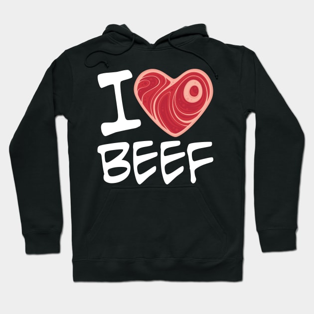 I Love Beef - White Text Version Hoodie by fizzgig